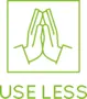 Use less